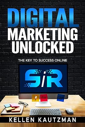 Digital Marketing Unlocked: The Key to Success Online - Epub + Converted Pdf